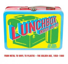 Lunchbox: Inside and Out - Jack Mingo, Erin Barrett