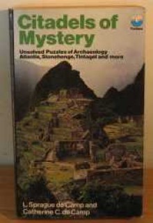 Citadels of Mystery - L. Candace De Camp, L. Sprague de Camp