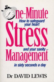 One Minute Stress Management - David Lewis