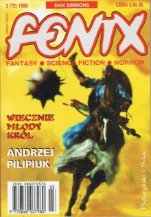 Fenix 1998 3 (72) - Andrzej Pilipiuk, Jarosław Grzędowicz, Marek Oramus, Izabela Szolc, Peter Straub, Ewa Zbroszczyk, Redakcja magazynu Fenix