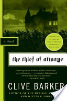 The Thief of Always: A Fable - Clive Barker