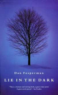 Lie in the Dark - Dan Fesperman