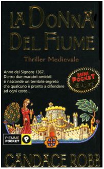 La donna del fiume - Candace Robb