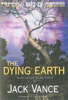 The Dying Earth (Tales Of The Dying Earth) - Jack Vance, Arthur Morey