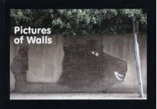 Pictures of Walls - Banksy