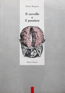 Il cervello e il pensiero - Henri Bergson, Marinella Acerra