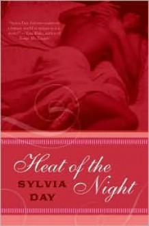 Heat of the Night - Sylvia Day