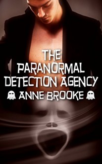 The Paranormal Detection Agency - Anne Brooke