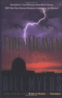 Fire of Heaven - Bill Myers