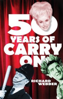 Fifty Years Of Carry On - Richard Webber