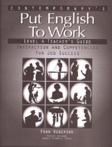 Put English to Work - Level 4 (High Intermediate) - Teacher's Guide - Contemporary Books, Inc., Janet Podnecky, Podnecky Janet