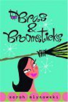 Bras & Broomsticks - Sarah Mlynowski