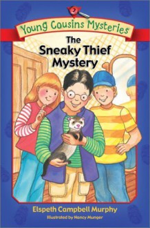 The Sneaky Thief Mystery (Young Cousins Mysteries) (Book 2) - Elspeth Campbell Murphy