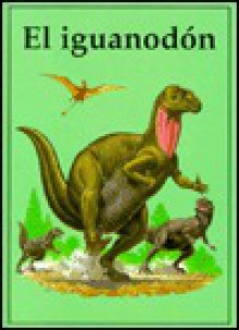 Iguanodon (Dinosaur Lib Series) - Rupert Oliver