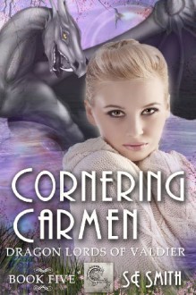 Cornering Carmen - S.E. Smith