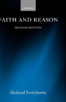 Faith and Reason - Richard Swinburne