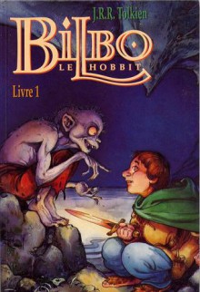 Bilbo le Hobbit (Livre 1) - J.R.R. Tolkien, Chuck Dixon, David Wenzel, Thierry Cailleteau