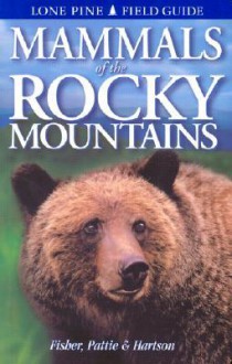 Mammals of the Rocky Mountains - Chris Fisher, Tamara Hartson