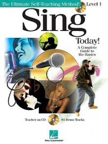 Sing Today!, Level 1: A Complete Guide to the Basics - James Sleigh, Mike Shepard