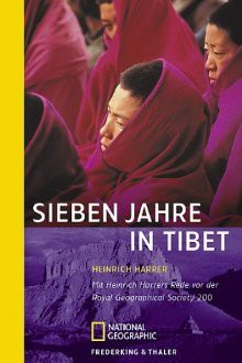 Sieben Jahre In Tibet: Mit Heinrich Harrers Rede Vor Der Royal Geographical Society 2002 - Heinrich Harrer