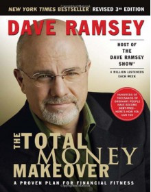 The Total Money Makeover: A Proven Plan for Financial Fitness - Dave Ramsey