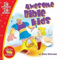 My Travel Time Storybooks: Awesome Bible Kids (Travel Time) - Stephen Elkins