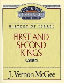 Thru the Bible Vol. 13: History of Israel (1 and 2 Kings): History of Israel (1 and 2 Kings) - Vernon McGee