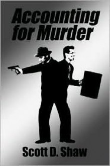 Accounting for Murder - Scott Shaw