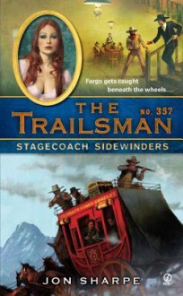 Stagecoach Sidewinders (The Trailsman #357) - Jon Sharpe