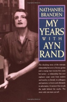 My Years with Ayn Rand - Nathaniel Branden