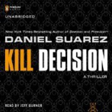 Kill Decision - Daniel Suarez, Jeff Gurner