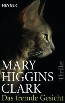 Das fremde Gesicht (German Edition) - Mary Higgins Clark