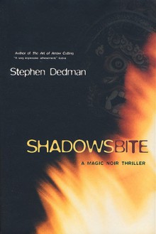 Shadows Bite - Stephen Dedman