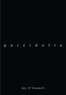 Pareidolia - Jay O'Connell