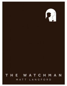 The Watchman - Matt Langford