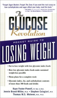 The Glucose Revolution Pocket Guide to Losing Weight - Helen K. O'Conner, Kaye Foster-Powell, Stephen Colagiuri