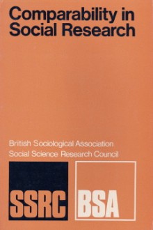 Comparability In Social Research - Margaret Stacey