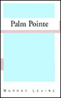 Palme Pointe - Murray Levine