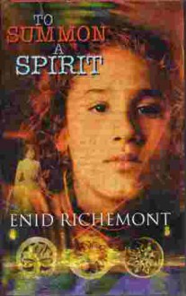 To Summon A Spirit - Enid Richemont