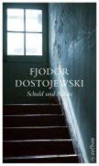 Schuld und Sühne: Roman in sechs Teilen mit einem Epilog (Schöne Klassiker) - Fyodor Dostoyevsky, Margit Bräuer, Rolf Bräuer