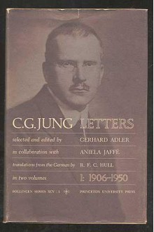 Letters 1: 1906-1950 - Gerhard Adler, R.F.C. Hull