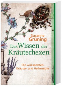 Das Wissen der Kräuterhexen - Grüning Susanne