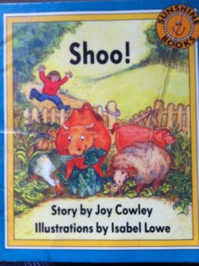 Shoo! - Joy Cowley, Isabel Lowe