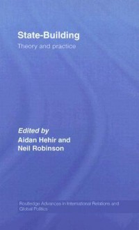 State-Building: Theory and Practice - Aidan Hehir