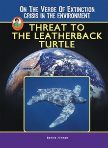 Threat to the Leatherback Turtle (Robbie Readers) - Bonnie Hinman