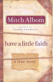 Have a Little Faith: A True Story of a Last Request (Hardcover - Large Print) - Mitch Albom