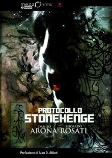 Protocollo Stonehenge (Italian Edition) - Danilo Arona, Edoardo Rosati