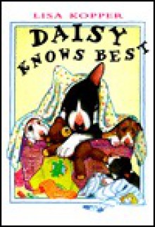 Daisy Knows Best - Lisa Kopper