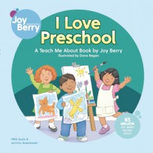 I Love Preschool - Joy Berry, Dana Regan