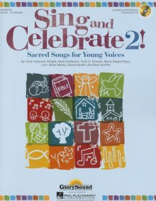 Sing and Celebrate 2! Sacred Songs for Young Voices - Donna Butler, Ruth Elaine Schram, Becki Slagle Mayo, Mark Patterson